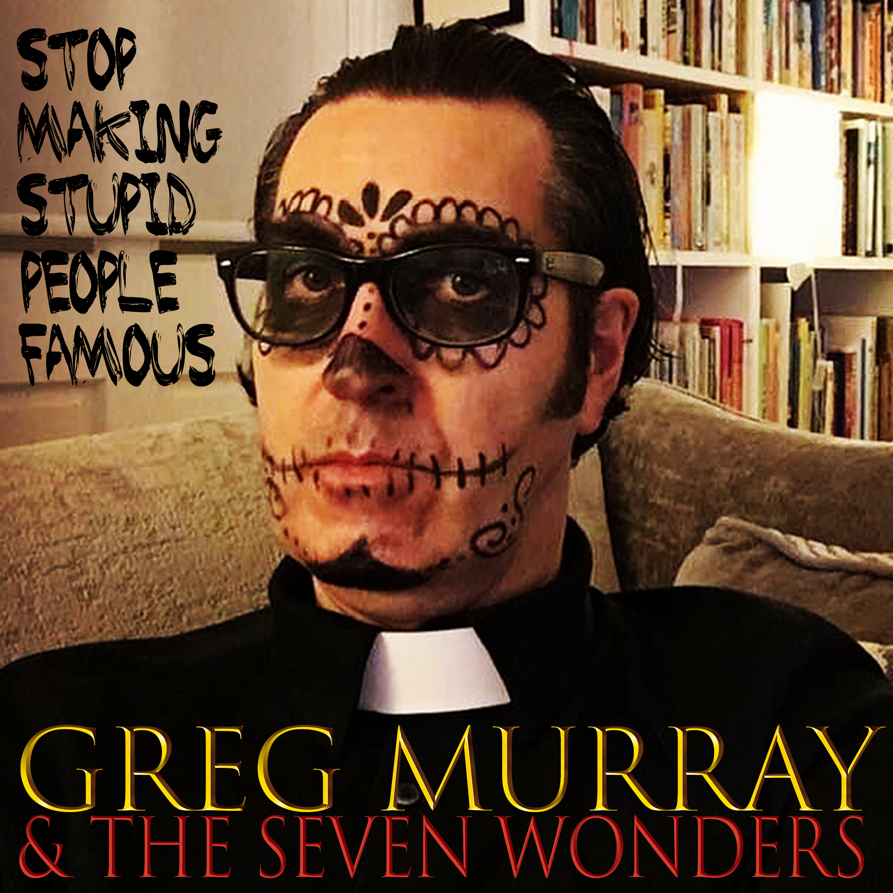 STOP MAKING STUPID PEOPLE FAMOUS